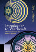 Introduction to Witchcraft: Thirteen Lessons in the Practice of Magic - Paperback