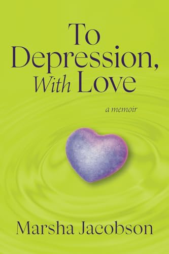 To Depression, With Love: A Memoir - Paperback