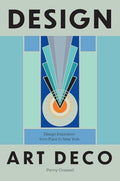 Design: Art Deco: Design Inspiration from Paris to New York - Hardcover