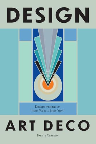 Design: Art Deco: Design Inspiration from Paris to New York - Hardcover