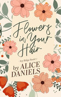 Flowers in Your Hair - Paperback