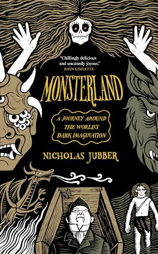 Monsterland: A Journey Around the World's Dark Imagination - Paperback