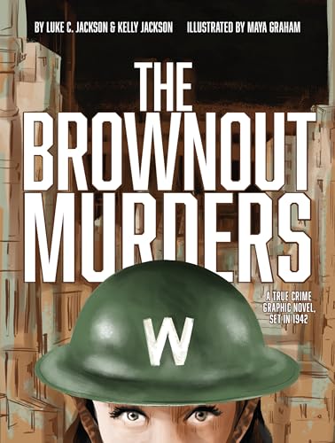 The Brownout Murders: A True Crime Graphic Novel, Set in 1942 - Paperback