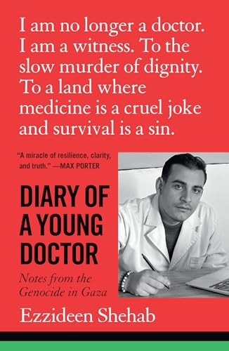 Diary of a Young Doctor: Notes from the Genocide in Gaza - Paperback