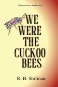 We Were the Cuckoo Bees - Paperback