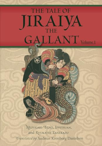 The Tale of Jiraiya the Gallant: Volume I - Hardcover