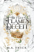 Between Flames and Deceit - Paperback