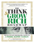 The Think and Grow Rich Roadmap: Practical Steps and Transformational Exercises for a Personal Blueprint to Wealth - Paperback