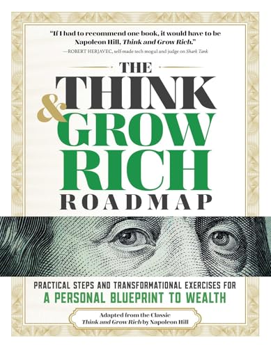 The Think and Grow Rich Roadmap: Practical Steps and Transformational Exercises for a Personal Blueprint to Wealth - Paperback