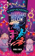 The Guardians' Glow: Adventure Stories for K-Pop Fans (Book 4) - Hardcover