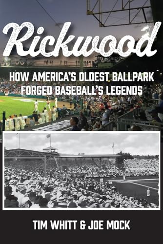 Rickwood: How America's Oldest Ballpark Forged Baseball's Legends - Paperback