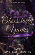 Obsessively Yours: Standalone Fantasy Fated Mates Romance (Fae Kings of Eden Book 2) - Paperback
