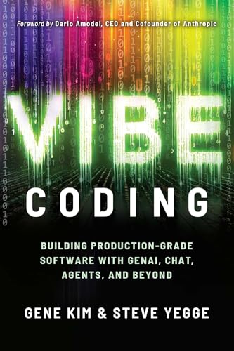 Vibe Coding: Building Production-Grade Software with Genai, Chat, Agents, and Beyond - Paperback