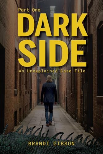Dark Side Part One: An Unexplained Case File - Paperback
