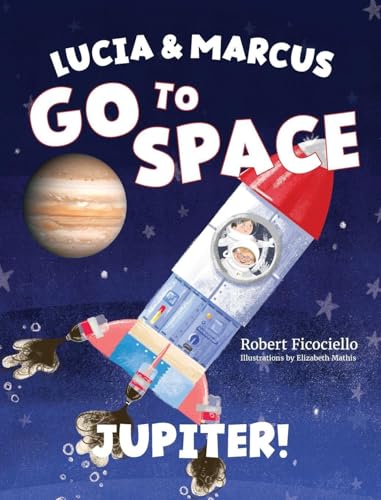 Lucia & Marcus Go to Space: Jupiter! - Hardcover