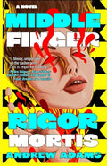 Middle Finger Rigor Mortis - Paperback