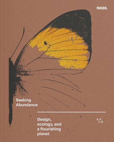 Seeking Abundance: Design, Ecology and a Flourishing Planet - Hardcover