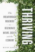 Thriving: The Breakthrough Movement to Regenerate Nature, Society, and the Economy - Paperback
