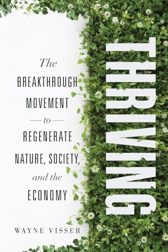 Thriving: The Breakthrough Movement to Regenerate Nature, Society, and the Economy - Paperback