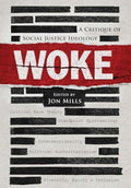 Woke: A Critique of Social Justice Ideology - Hardcover