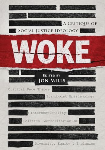 Woke: A Critique of Social Justice Ideology - Hardcover