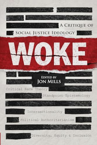 Woke: A Critique of Social Justice Ideology - Paperback