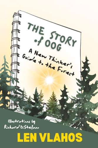 The Story of Oog: Or, a New Thinker's Guide to the Forest - Paperback