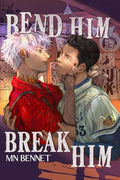 Bend Him Break Him - Paperback