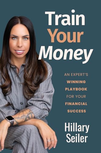 Train Your Money: An Expert's Winning Playbook for Your Financial Success - Paperback