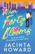 When Forty Blooms - Paperback