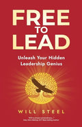Free To Lead: Unleash Your Hidden Leadership Genius - Paperback