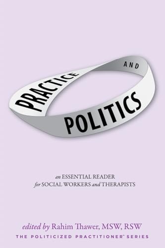 Practice & Politics: An Essential Reader For Social Workers And Therapists - Paperback