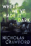 Where We've Made It Dark - Paperback