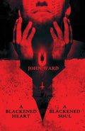 A Blackened Heart, A Blackened Soul - Paperback