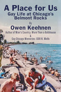 A Place for Us: Gay Life at Chicago's Belmont Rocks - Paperback