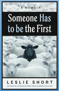 Someone Has to Be the First - Paperback