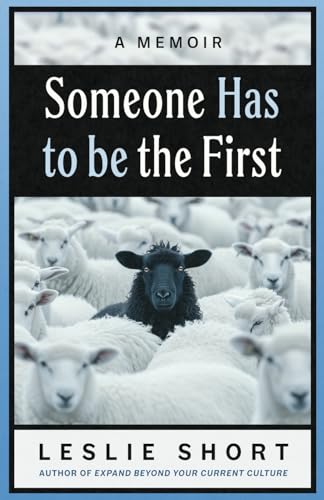 Someone Has to Be the First - Paperback