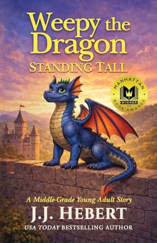 Weepy the Dragon: Standing Tall (A Middle-Grade Young Adult Story) - Paperback
