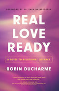 Real Love Ready: A Guide to Relational Literacy - Paperback