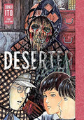 Deserter: Junji Ito Story Collection: Junji Ito Story Collection - Hardcover