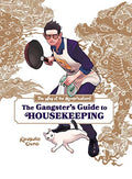 Way of the Househusband: The Gangster's Guide to Housekeeping - Hardcover
