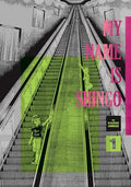 My Name Is Shingo: The Perfect Edition, Vol. 1 - Hardcover