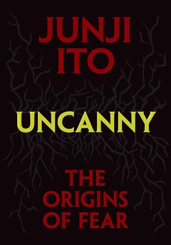 Uncanny: The Origins of Fear - Hardcover