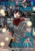 Destroy All Humans. They Can't Be Regenerated. a Magic: The Gathering Manga, Vol. 4 - Paperback