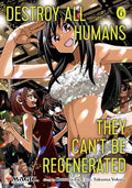 Destroy All Humans. They Can't Be Regenerated. a Magic: The Gathering Manga, Vol. 6: Limited Edition Magic: The Gathering Card Included in First Print - Paperback
