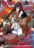 Destroy All Humans. They Can't Be Regenerated. a Magic: The Gathering Manga, Vol. 7: Limited Edition Magic: The Gathering Card Included in First Print - Paperback
