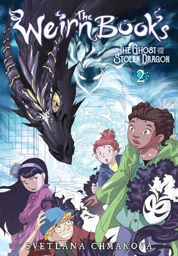 The Weirn Books, Vol. 2: The Ghost and the Stolen Dragon Volume 2 - Paperback