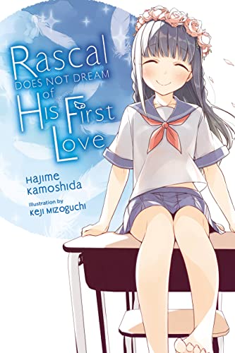 Rascal Does Not Dream of His First Love (Light Novel) - Paperback