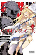 Goblin Slayer, Vol. 8 (Manga): Volume 8 - Paperback