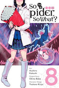 So I'm a Spider, So What?, Vol. 8 (Manga): Volume 8 - Paperback
